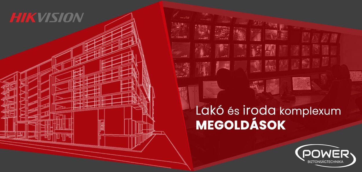 Hikvision: Lakó és iroda komplexum megoldások